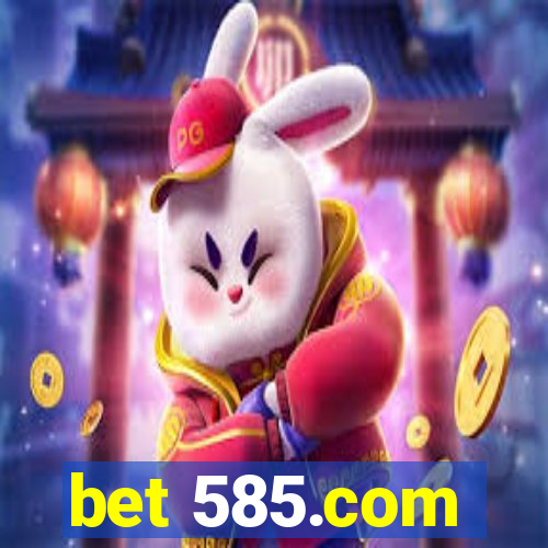 bet 585.com